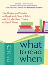 What to Read When: The Books and Stories to Read with Your Child--and All the Best Times to Read to Them